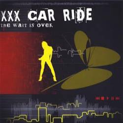 XXX Car Ride : The Wait Is Over
